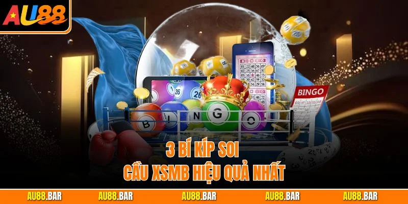 3 bí kíp soi cầu XSMB hiệu quả nhất
