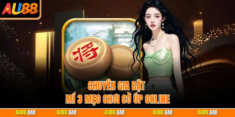 Chuyên gia bật mí 3 mẹo chơi Cờ Úp Online